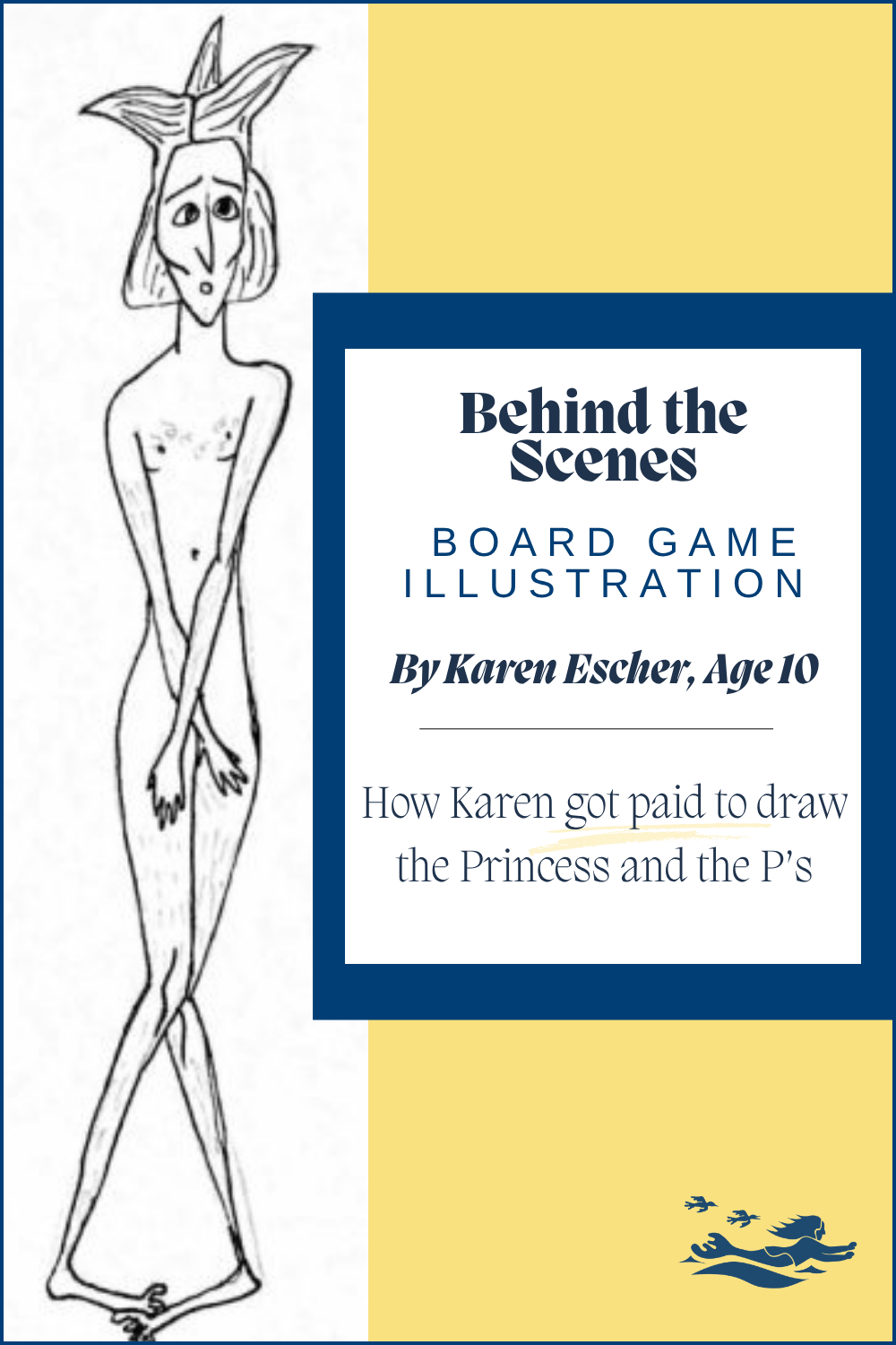 A Behind the Scenes look at Karen's illustration work for the Princess and the Ps board game where she actually got paid to draw at the age of 10.