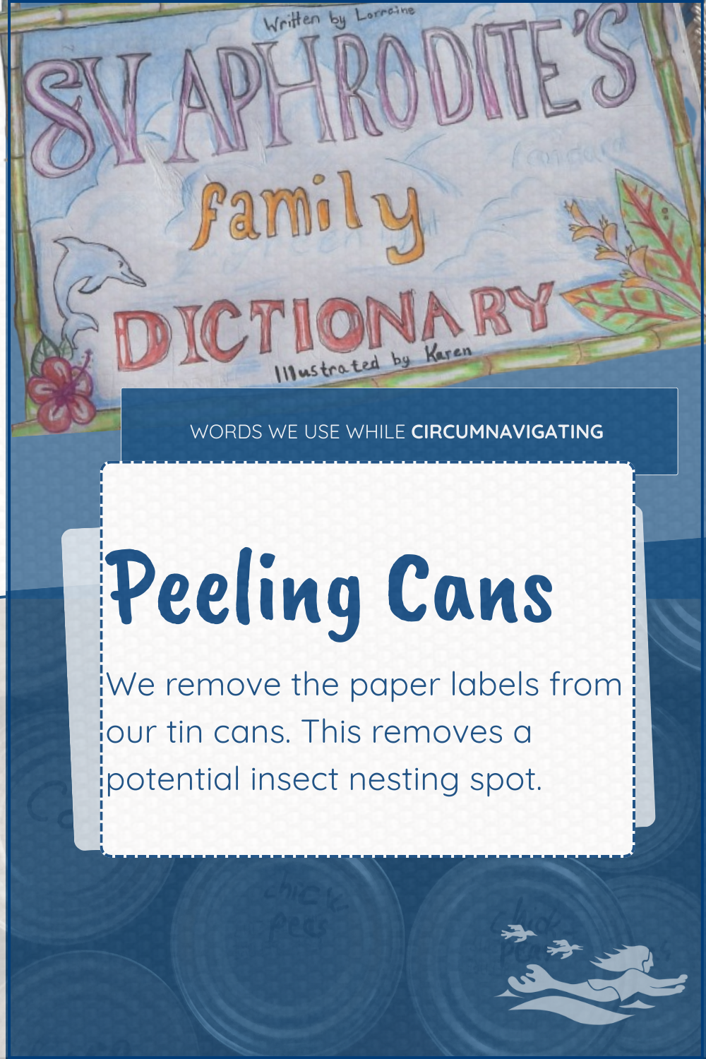 Peeling Cans defined as part of the SV Aphrodite Family Dictionary - a term we use at sea