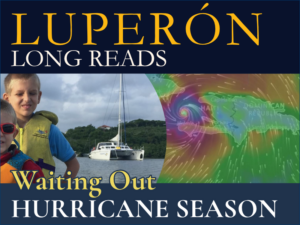 An image of Henry and Paul driving our dinghy with SV Aphrodite in the background next to an image of the track of hurricane Matthew in 2016 when we stayed in Luperon for hurricane season.